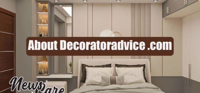About Decoratoradvice .com: Your Smart Home Décor Guide