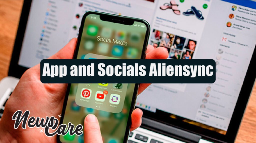 App and Socials Aliensync: New Features You Should Know