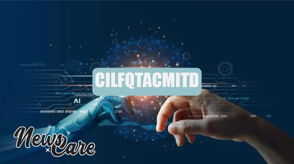 What Is CILFQTACMITD? A Simple Breakdown for Beginners
