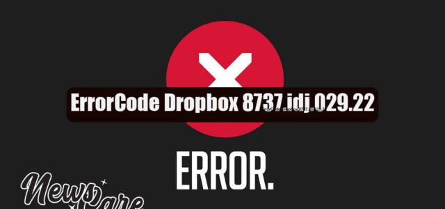 ErrorCode Dropbox 8737.idj.029.22: Quick Fix and Sync Solution (2026)