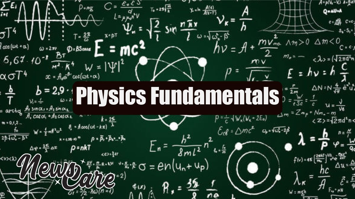 Physics Fundamentals: Core Principles and Methods