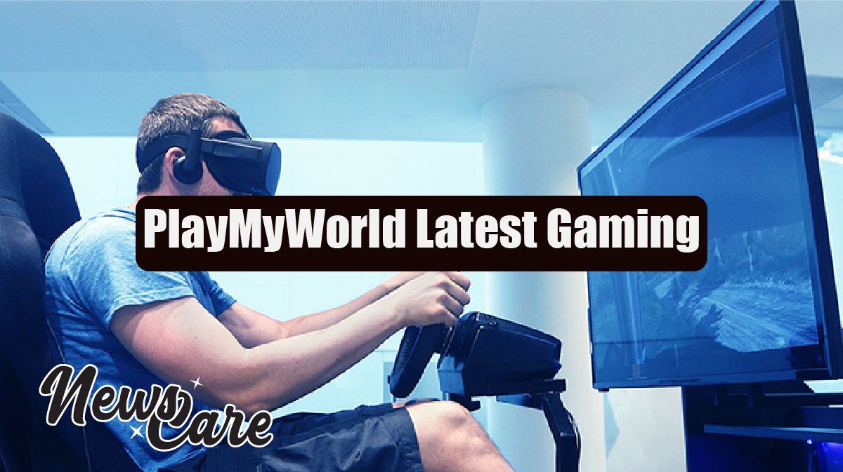 PlayMyWorld Latest Gaming Explained: What’s New and Trending