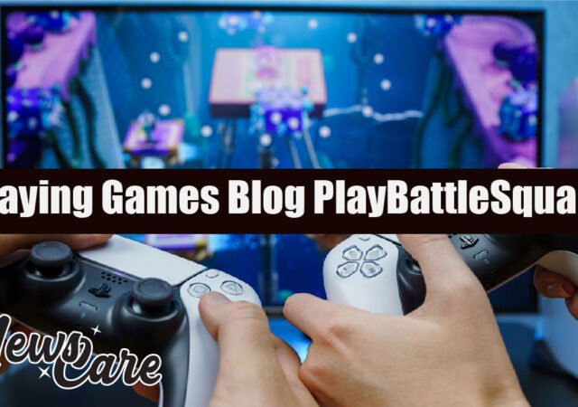 Playing Games Blog PlayBattleSquare for True Gaming Fans