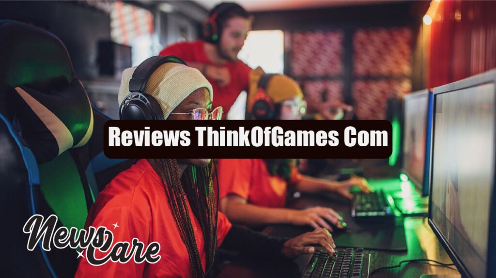 Reviews ThinkOfGames Com: Honest Look at This Gaming Website