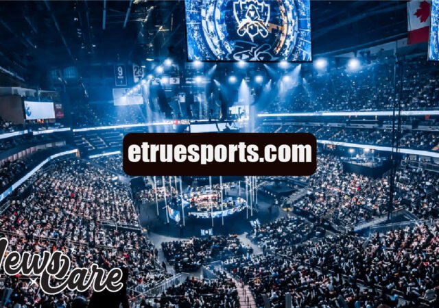 etruesports.com: Your Hub for Esports and Sports Updates