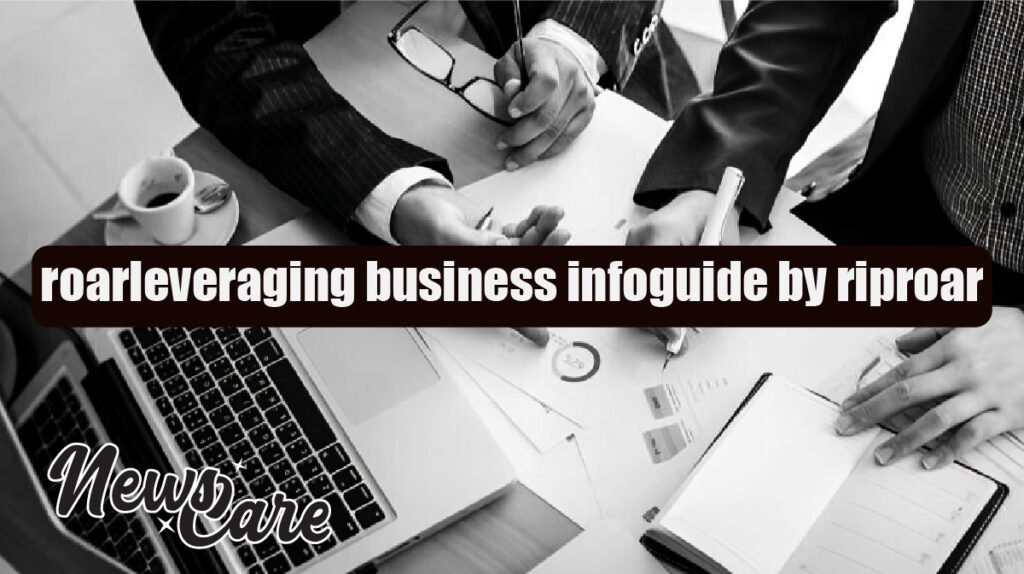 How roarleveraging business infoguide by riproar Helps Your Business Succeed