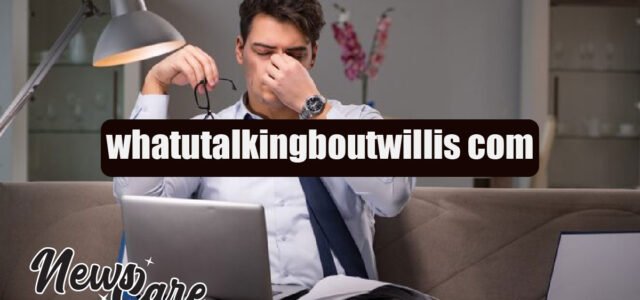Whatutalkingboutwillis Blog: Exploring whatutalkingboutwillis com